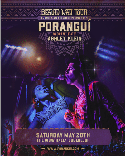 Poranguí live in Eugene: The Beauty Way Tour with Ashley Klein