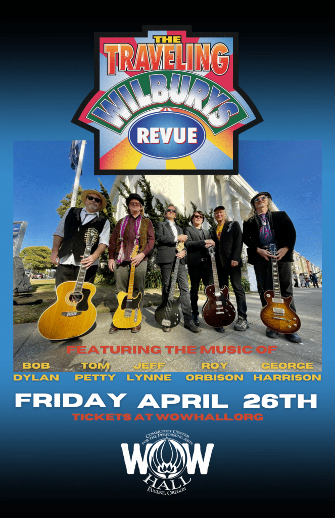 The Traveling Wilburys Revue 26-APR WOW HALL